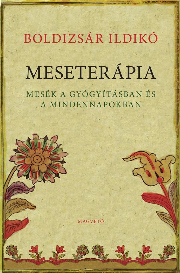 Boldizsr Ildik - Meseterpia - Mesk A Gygytsban s A Mindennapokban