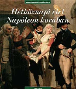  - Htkznapi let Napleon Korban