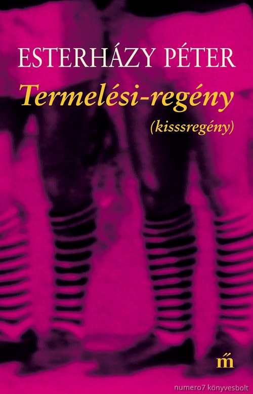 Esterhzy Pter - Termelsi-Regny