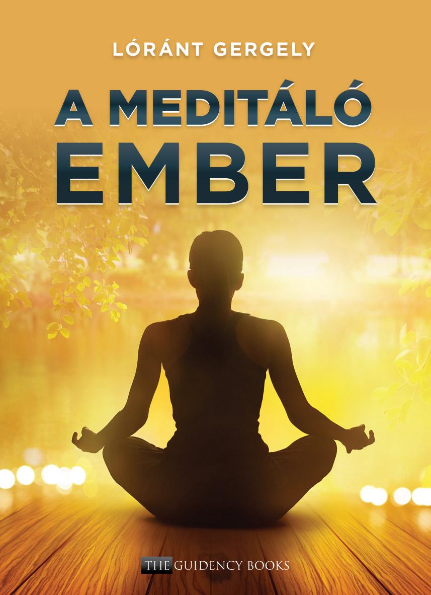 Lrnt Gergely - A Meditl Ember