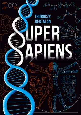 Thurczy Bertalan - Super Sapiens