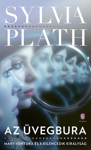 Sylvia Plath - Az vegbura - Mary Ventura s A Kilencedik Kirlysg