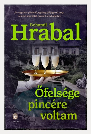 Bohumil Hrabal - felsge Pincre Voltam