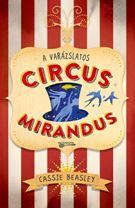Cassie Beasley - A Varzslatos Circus Mirandus -
