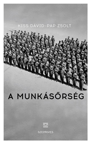 Kiss Dvid-Pap Zsolt - A Munksrsg - Interjknyv