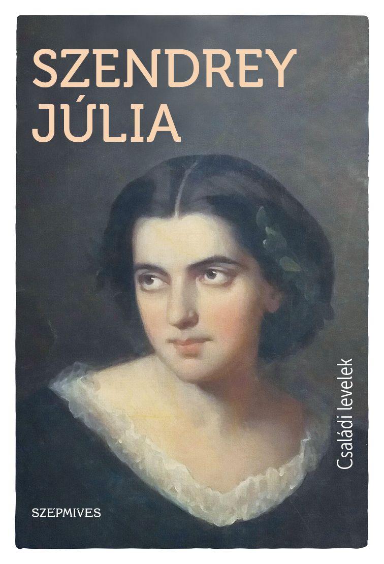 Szendrey Jlia - Csaldi Levelek