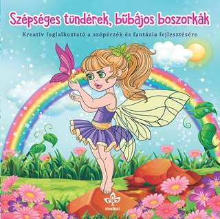  - Szpsges Tndrek, Bbjos Boszorkk - Kreatv Fogl. A Szprzk s Fantzia