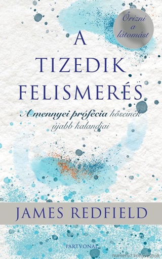 James Redfield - A Tizedik Felismers - rizni A Ltomst