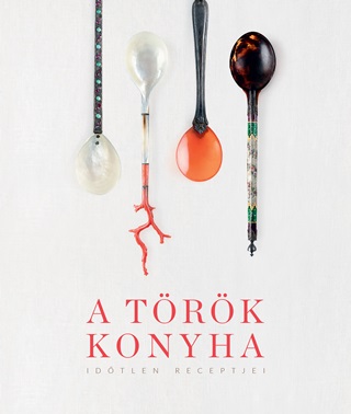  - A Trk Konyha - Idtlen Receptjei