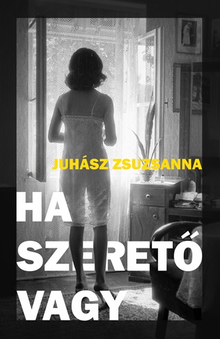 Juhsz Zsuzsanna - Ha Szeret Vagy