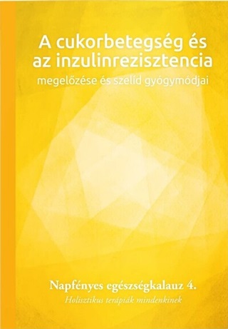Napfnyes Gygykzpont - A Cukorbetegsg s Az Inzulinrezisztencia  Megelzse s Szeld Gygymdjai  4.