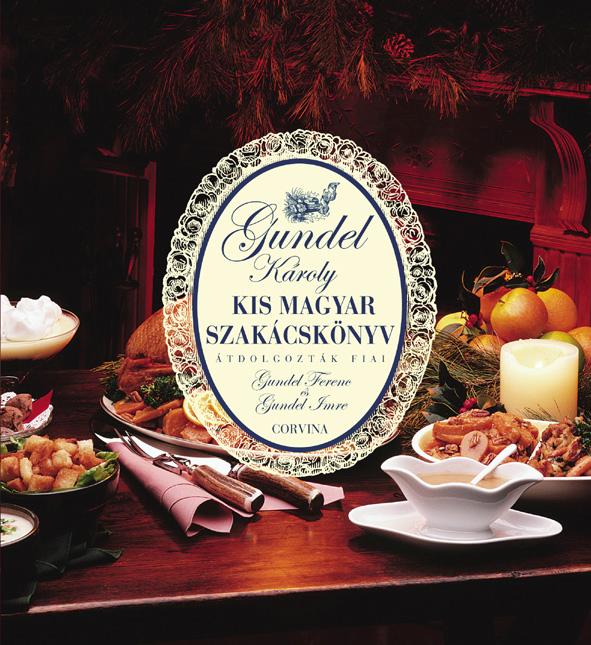 Gundel Kroly - Kis Magyar Szakcsknyv - Magyar - j Borts
