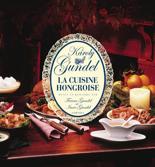 Gundel Kroly - La Cuisine Hongroise (j) - Kis Magyar Szakcsknyv