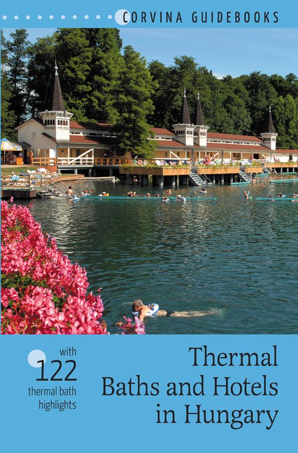 Bede Bla - Thermal Baths And Hotels In Hungary (Gygyfrdk s Gygyszllk Magyarorszgon)