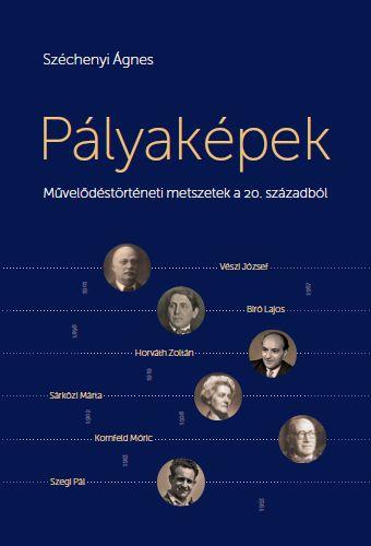 Szchenyi gnes - Plyakpek - Mveldstrtneti Metszetek A 20. Szzadbl