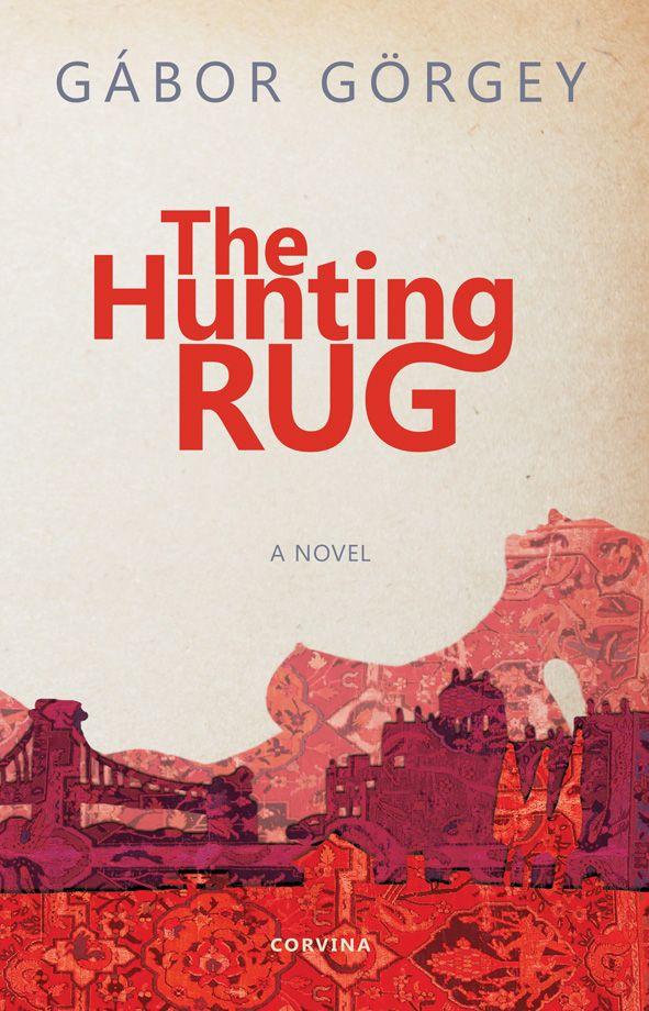 Grgey Gbor - The Hunting Rug - Vadszsznyeg (Angol)