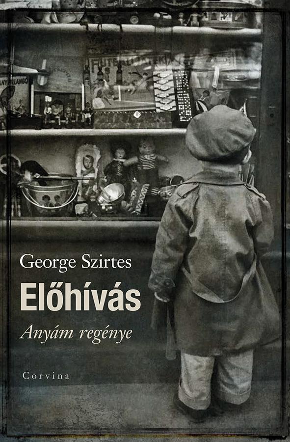 Szirtes George - Elhvs - Anym Regnye - kh 2019