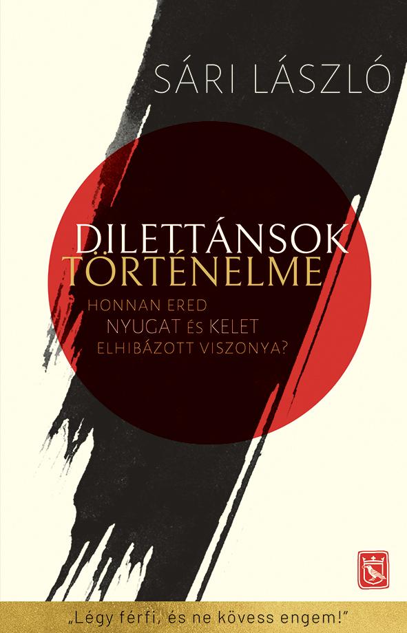Sri Lszl - Dilettnsok Trtnelme