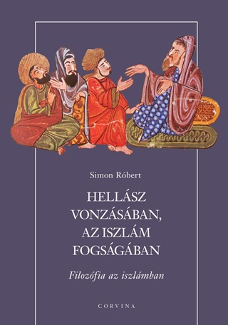 Simon Rbert - Hellsz Vonzsban, Az Iszlm Fogsgban  Filozfia Az Iszlmban