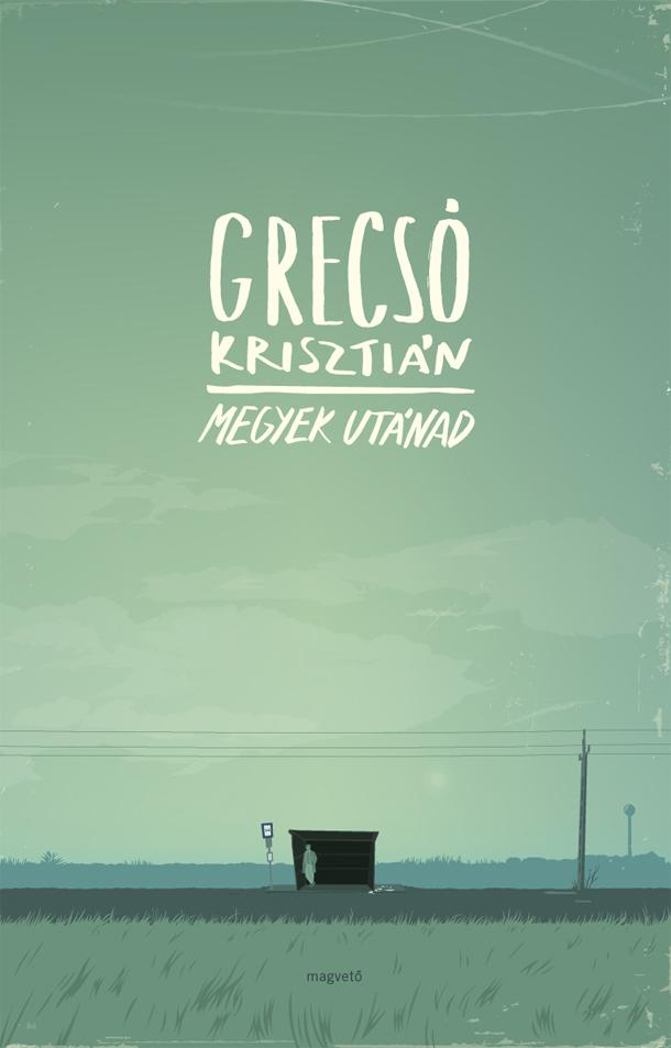 Grecs Krisztin - Megyek Utnad