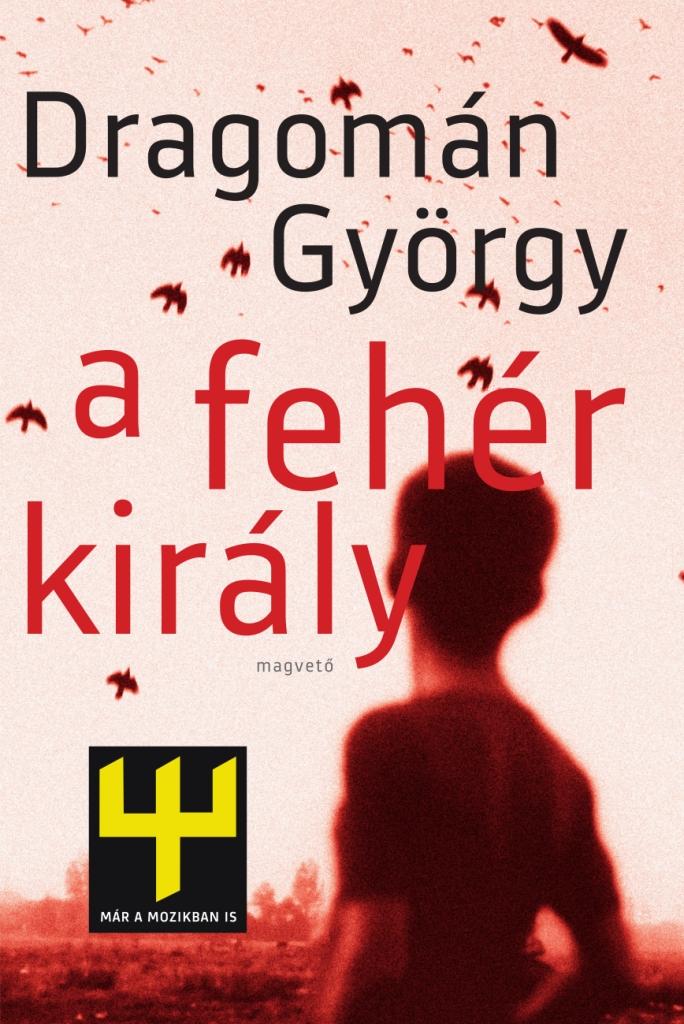 Dragomn Gyrgy - A Fehr Kirly (Javtott Kiads)
