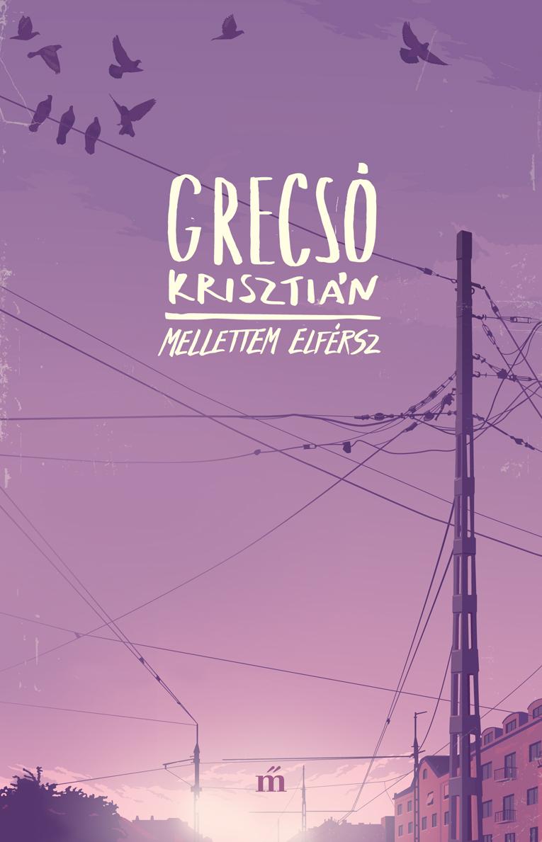 Grecs Krisztin - Mellettem Elfrsz - j Bort!