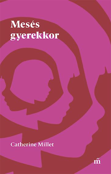 Catherine Millet - Mess Gyerekkor