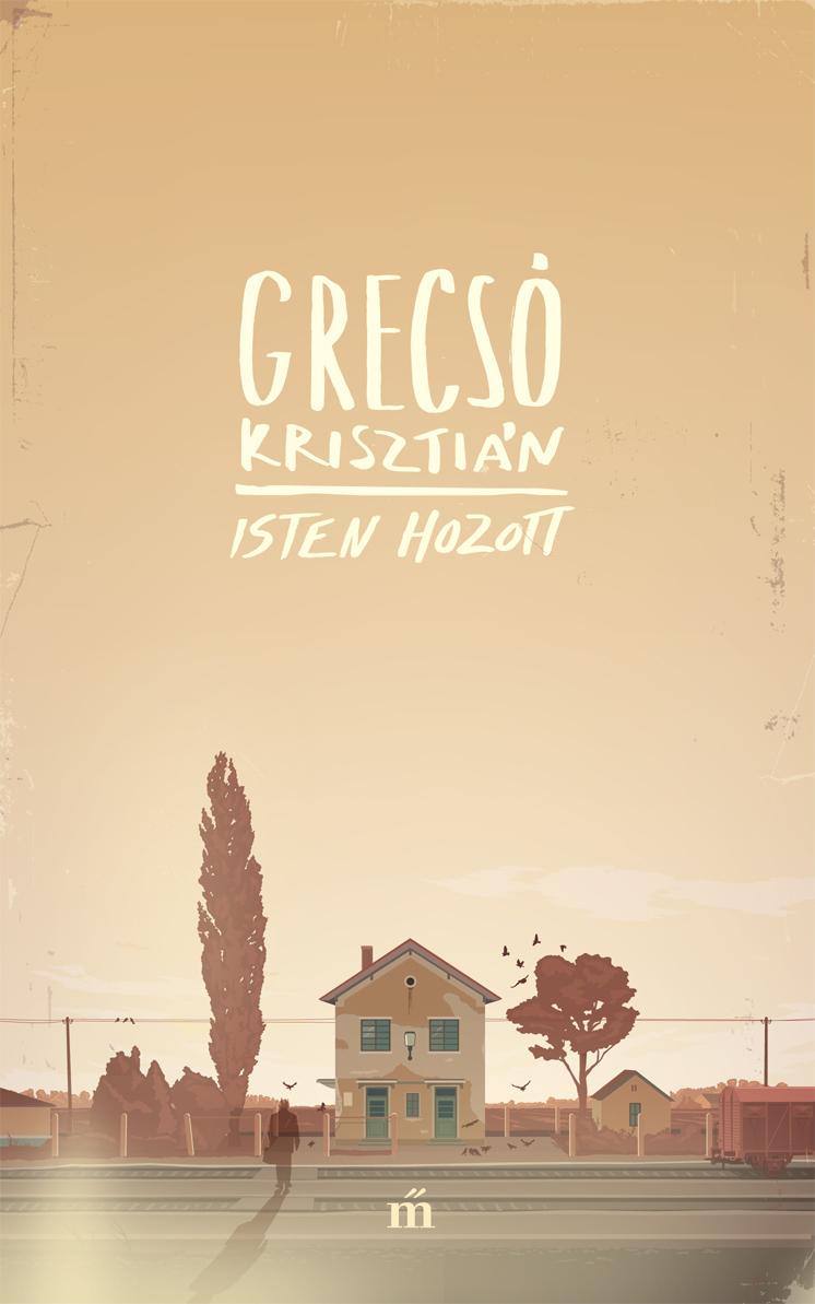 Grecs Krisztin - Isten Hozott (j)