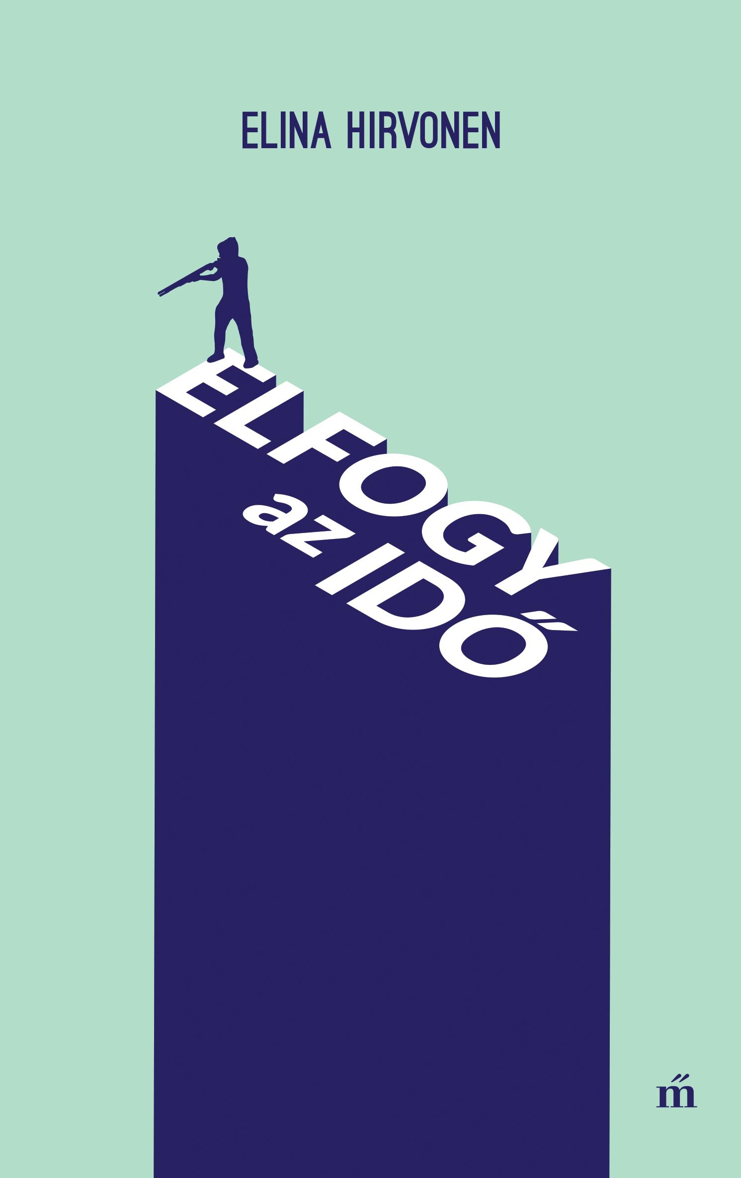 Elina Hirvonen - Elfogy Az Id