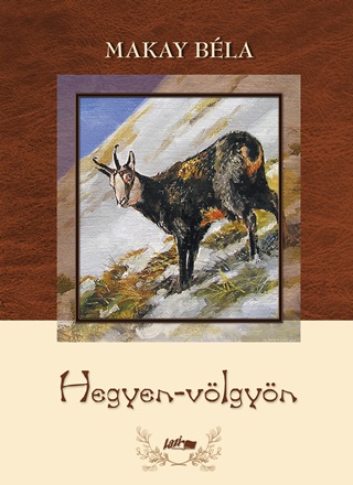 Makay Bla - Hegyen-Vlgyn