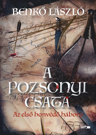Benk Lszl - A Pozsonyi Csata - Az Els Honvd Hbor