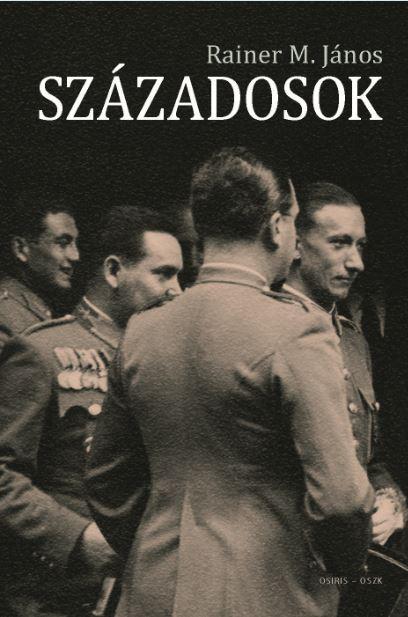 Rainer M. Jnos - Szzadosok