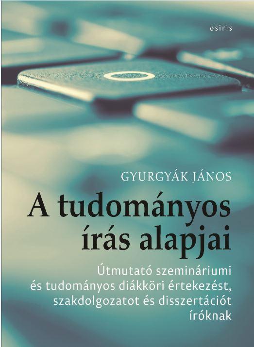 Gyurgyk Jnos - A Tudomnyos rs Alapjai - tmutat Szeminriumi s Tudomnyos Dikkri rtekez
