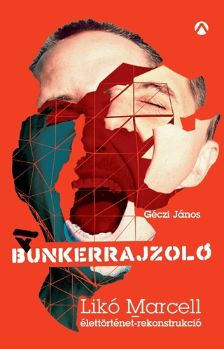 Gczi Jnos - A Bunkerrajzol - Lik Marcell lettrtnet-Rekonstrukci