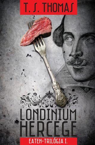 T.S. Thomas - Londinium Hercege - Eaten-Trilgia I. -