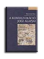 Trcsnyi Sra - A Kommunikci Jogi Alapjai