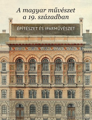  - A Magyar Mvszet A 19.Szzadban - ptszet s Iparmvszet