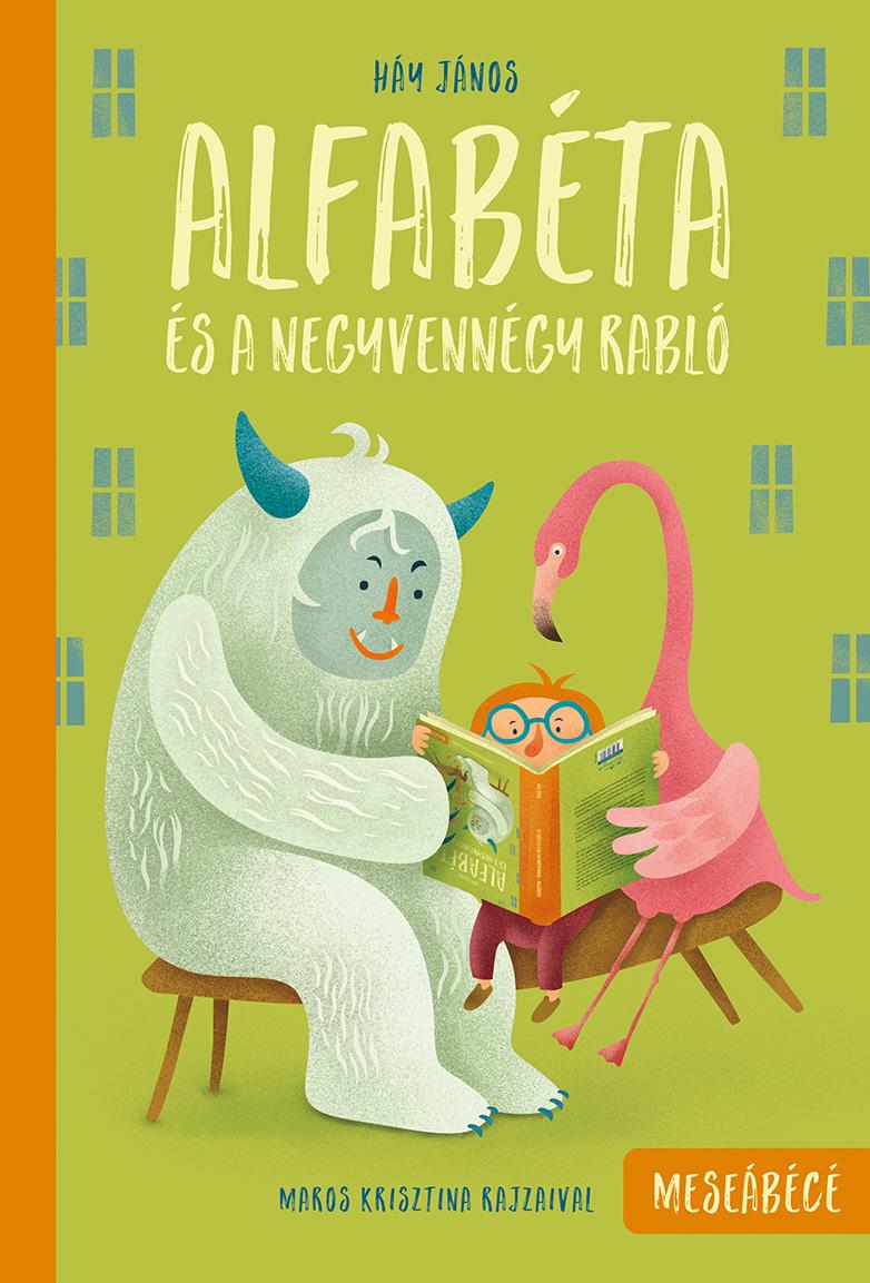 Hy Jnos - Alfabta s A Negyvenngy Rabl