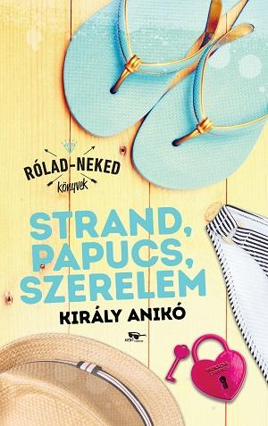 Kirly Anik - Strand, Papucs, Szerelem