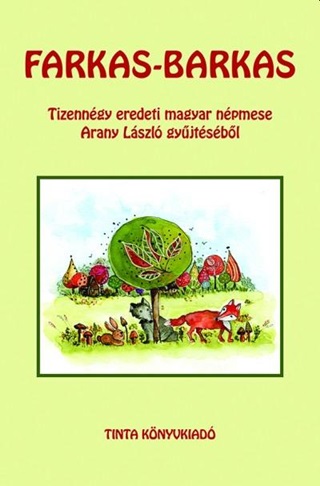  - Farkas-Barkas - Tizenngy Eredeti Magyar Npmese Arany Lszl Gyjtsbl