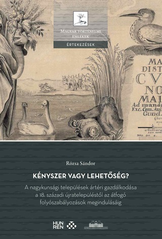 Rzsa Sndor - Knyszer Vagy Lehetsg?  A Nagykunsgi Teleplsek rtri Gazdlkodsa...