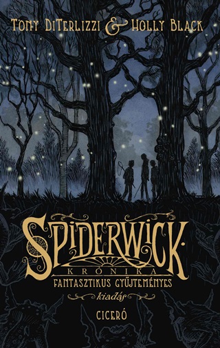 Tony -  Black Diterlizzi - Spiderwick Krnika - Fantasztikus Gyjtemnyes Kiads -  Kttt