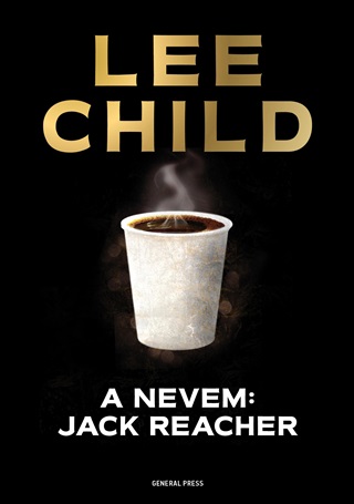 Lee Child - A Nevem: Jack Reacher
