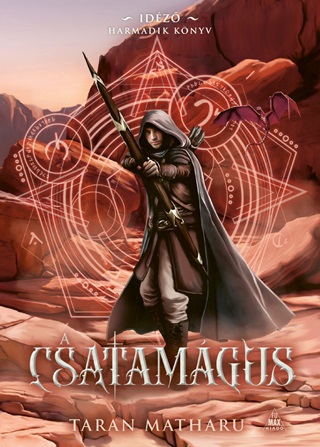 Taran Matharu - A Csatamgus - Idz - Harmadik Knyv