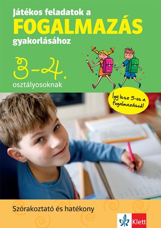 Petik gota Margit-Ruzsa gnes - Jtkos Feladatok A Fogalmazs Gyakorlshoz 3-4. Osztlyosoknak