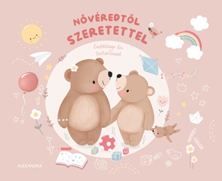  - Nvredtl Szeretettel - Emlkknyv Kis Testvremnek