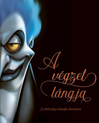Serena Valentino - Disney - Villains - A Vgzet Lngja - A Sttsg Urnak Trtnete