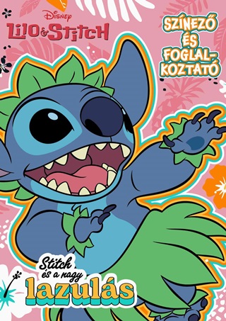  - Disney - Stitch s A Nagy Lazuls - Sznez s Foglalkoztat