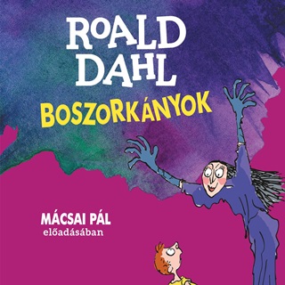 Roald Dahl - Boszorknyok - Hangosknyv