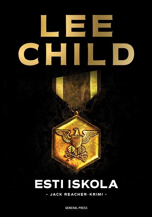 Lee Child - Esti Iskola - Jack Reacher-Krimi